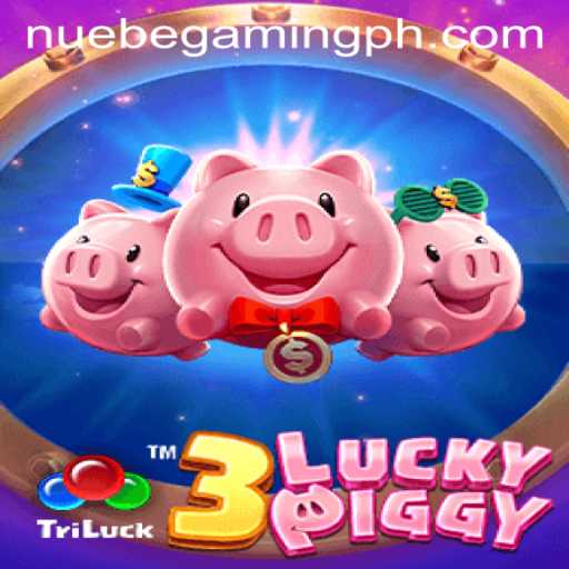 Exploring the Thrills of 3LUCKYPIGGY by NUEBE Gaming